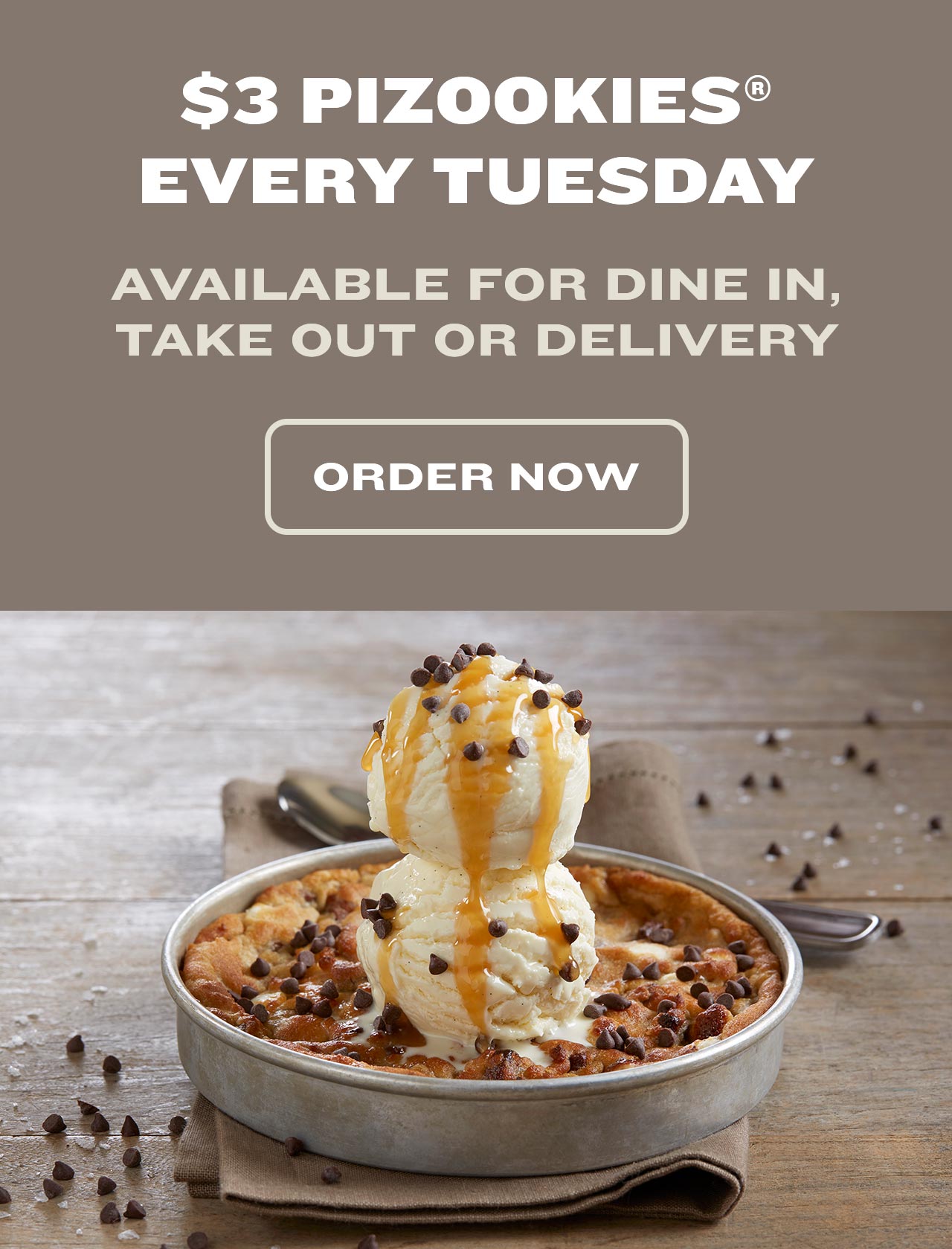 $3 Pizookies® Every Tuesday!