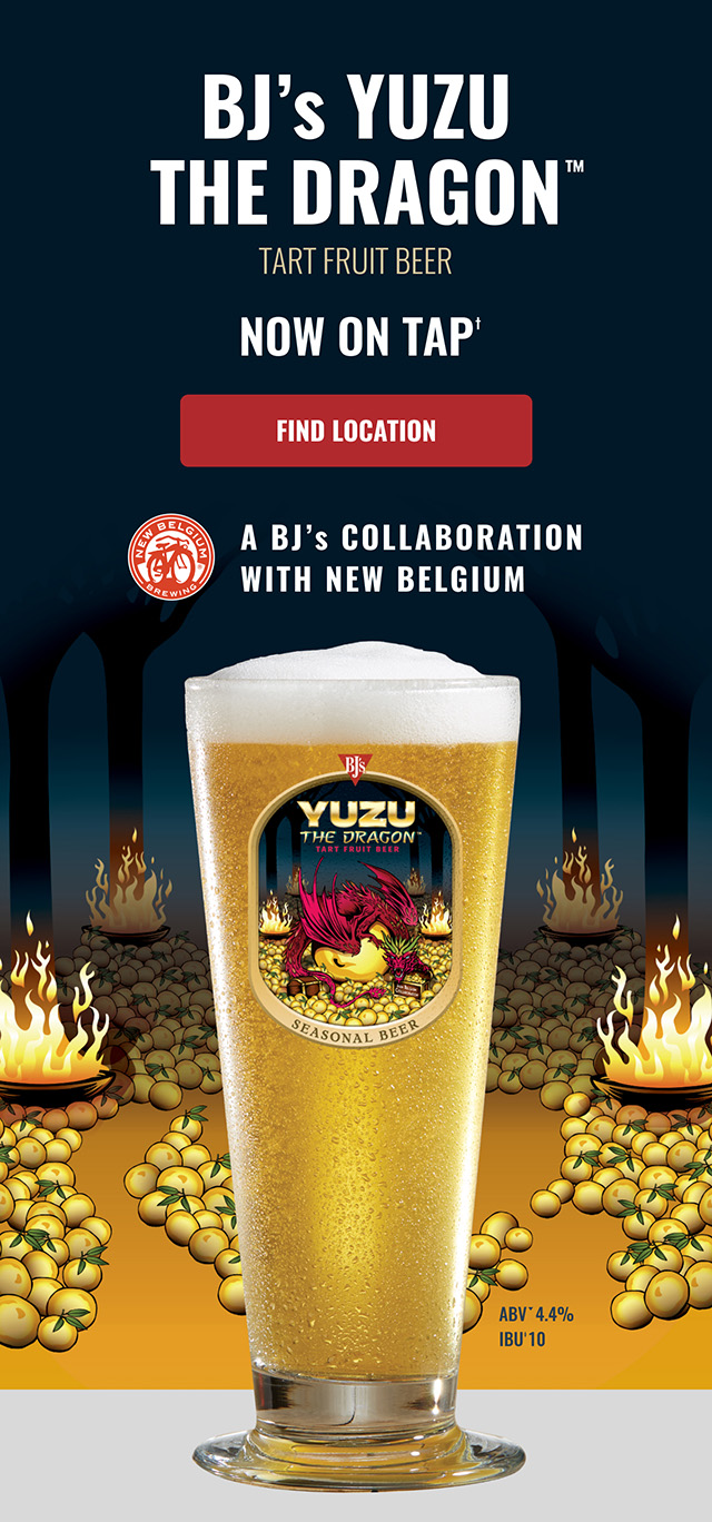 BJ's Yuzu The Dragon® Tart Fruit Beer NOW ON TAP! BJ's Restaurant