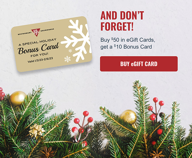 Give an eGift Card, Get an eGift Card! BJ's Restaurant & Brewhouse